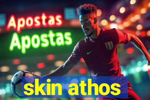 skin athos